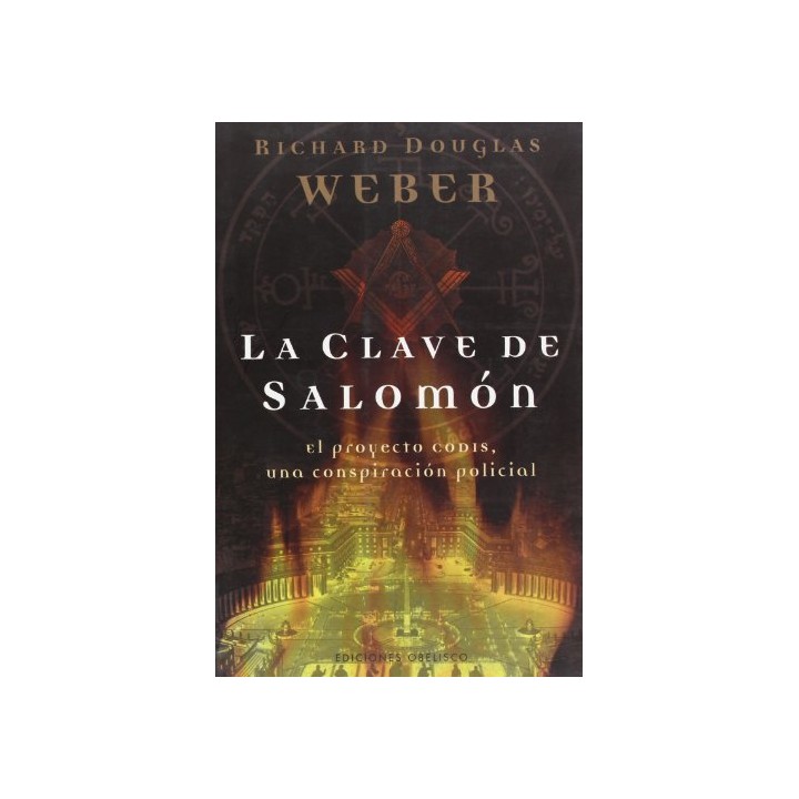 La clave de Salomón: el proyecto Codis, una conspiración policial (Primera edición)